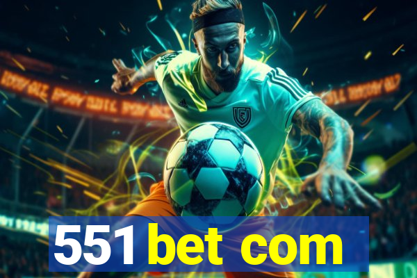 551 bet com